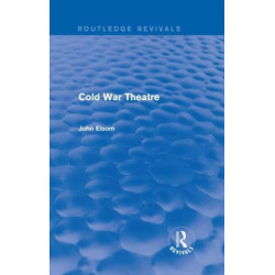 Cold War Theatre (Routledge Revivals)