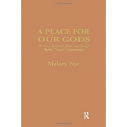 A Place for Our Gods: The Construction of an Edinburgh Hindu Temple Community