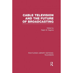 Cable Television and the Future of Broadcasting