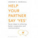Help Your Partner Say 'Yes': Seven Steps to Achieving Better Cooperation and Communication