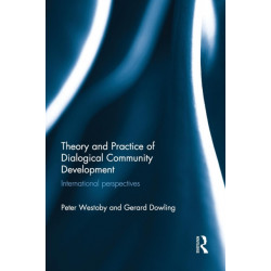 Theory and Practice of Dialogical Community Development: International Perspectives