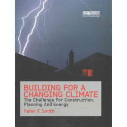 Building for a Changing Climate: The Challenge for Construction, Planning and Energy