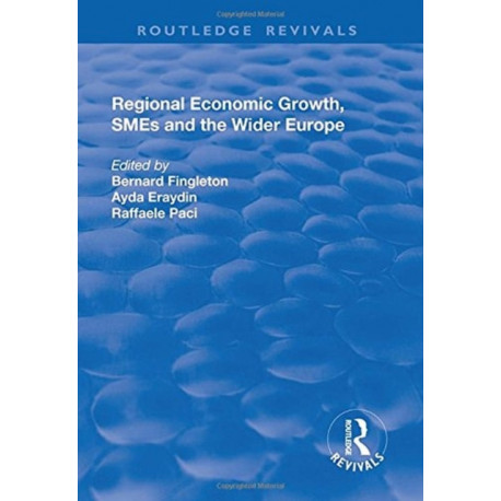Regional Economic Growth, SMEs and the Wider Europe