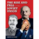 The Rise and Fall of the Soviet Union