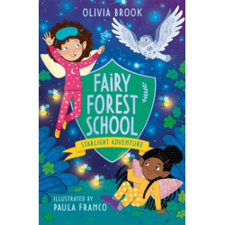 Fairy Forest School: Starlight Adventure: Book 6