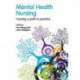 Mental Health Nursing: Carving a Path to Practice