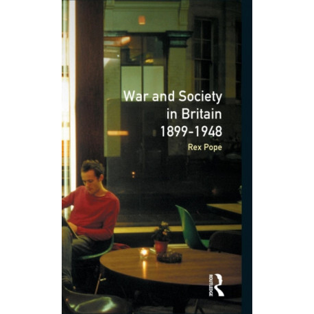 War and Society in Britain 1899-1948