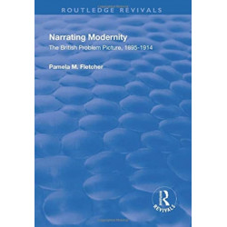 Narrating Modernity: The British Problem Picture, 1895-1914