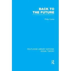 Back to the Future (RLE Social Theory): Modernity, Postmodernity and Locality
