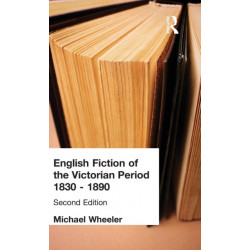English Fiction of the Victorian Period