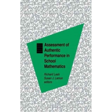 Assessment of Authentic Performance in School Mathematics