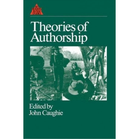 Theories of Authorship: A Reader