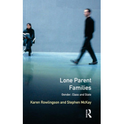 Lone Parent Families: Gender, Class and State
