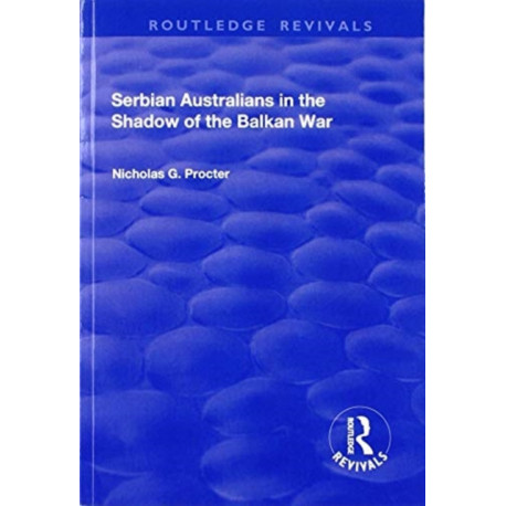 Serbian Australians in the Shadow of the Balkan War