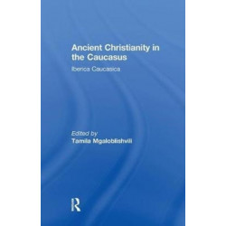 Ancient Christianity in the Caucasus