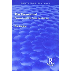 The Paranormal: Research and the Quest for Meaning