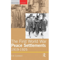 The First World War Peace Settlements, 1919-1925