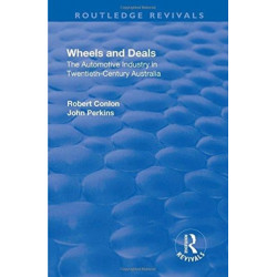 Wheels and Deals: The Automotive Industry in Twentieth-Century Australia