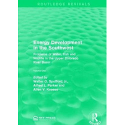 Energy Development in the Southwest: Problems of Water, Fish and Wildlife in the Upper Colorado River Basin