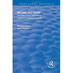 Wheels and Deals: The Automotive Industry in Twentieth-Century Australia