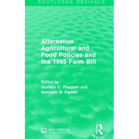 Alternative Agricultural and Food Policies and the 1985 Farm Bill