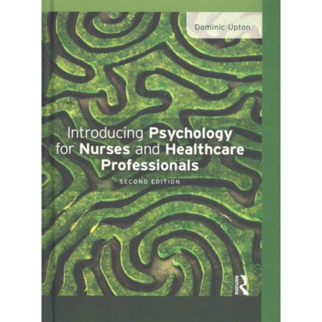 Introducing Psychology for Nurses and Healthcare Professionals
