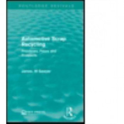 Automotive Scrap Recycling: Processes, Prices and Prospects