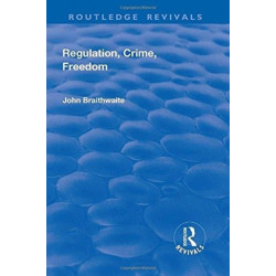 Regulation, Crime and Freedom