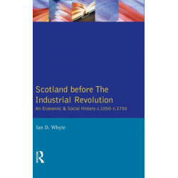 Scotland before the Industrial Revolution: An Economic and Social History c.1050-c. 1750