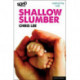 Shallow Slumber