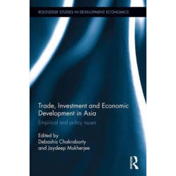 Trade, Investment and Economic Development in Asia: Empirical and policy issues