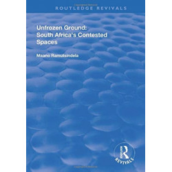 Unfrozen Ground: South Africa's Contested Spaces