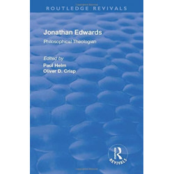 Jonathan Edwards: Philsophical Theologian