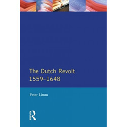 The Dutch Revolt 1559 - 1648