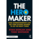 The Hero Maker: How Superintendents Can Get their School Boards to Do the Right Thing