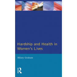 Hardship & Health Womens Lives