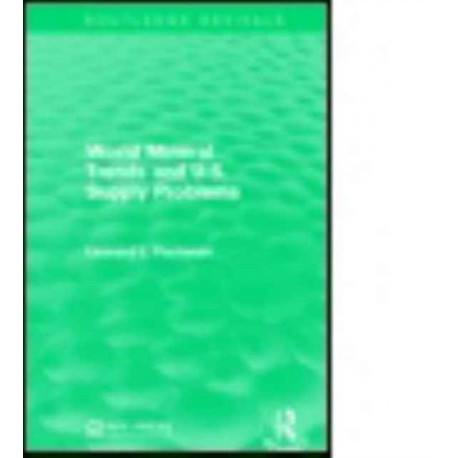 World Mineral Trends and U.S. Supply Problems