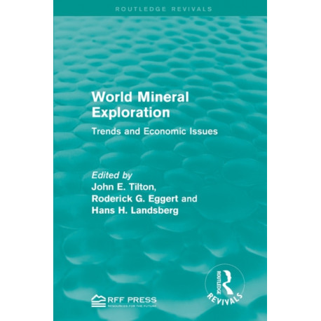 World Mineral Exploration: Trends and Economic Issues