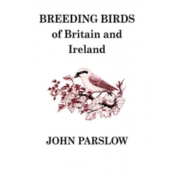 Breeding Birds of Britain and Ireland: A historical survey