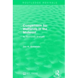 Competition for Wetlands in the Midwest: An Economic Analysis