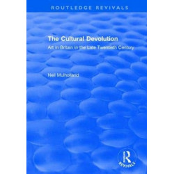 The Cultural Devolution: Art in Britain in the Late Twentieth Century