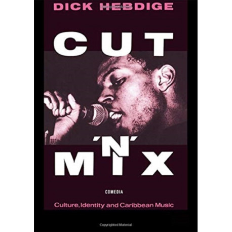 Cut `n' Mix: Culture, Identity and Caribbean Music