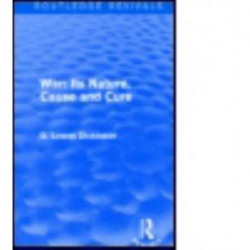 War: Its Nature, Cause and Cure