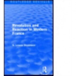 Revolution and Reaction in Modern France