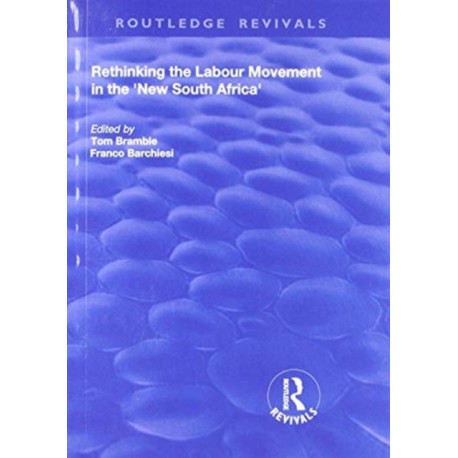 Rethinking the Labour Movement in the 'New South Africa'