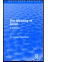 The Meaning of Good: A Dialogue