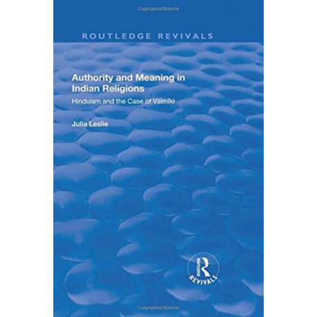 Authority and Meaning in Indian Religions: Hinduism and the Case of Valmiki