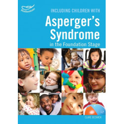 Including Children with Asperger's Syndrome in the Foundation Stage