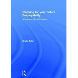 Studying for your Future Employability: A business student’s guide