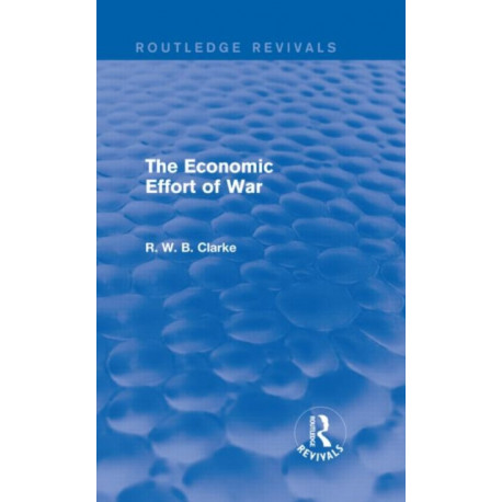 The Economic Effort of War (Routledge Revivals)